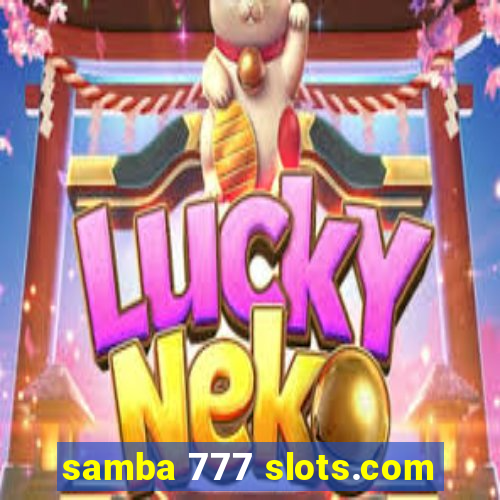 samba 777 slots.com